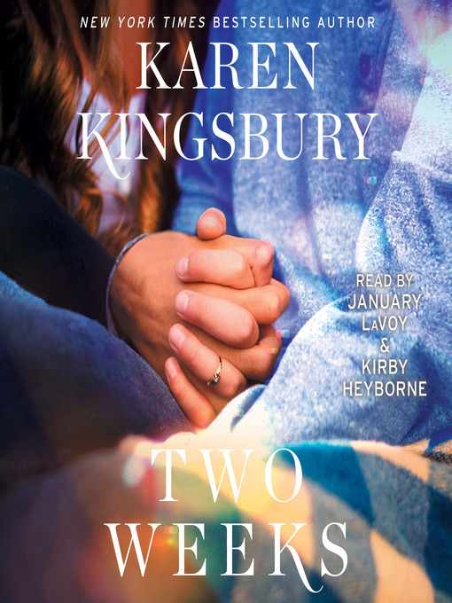 Title details for Two Weeks by Karen Kingsbury - Wait list